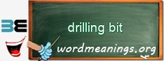 WordMeaning blackboard for drilling bit